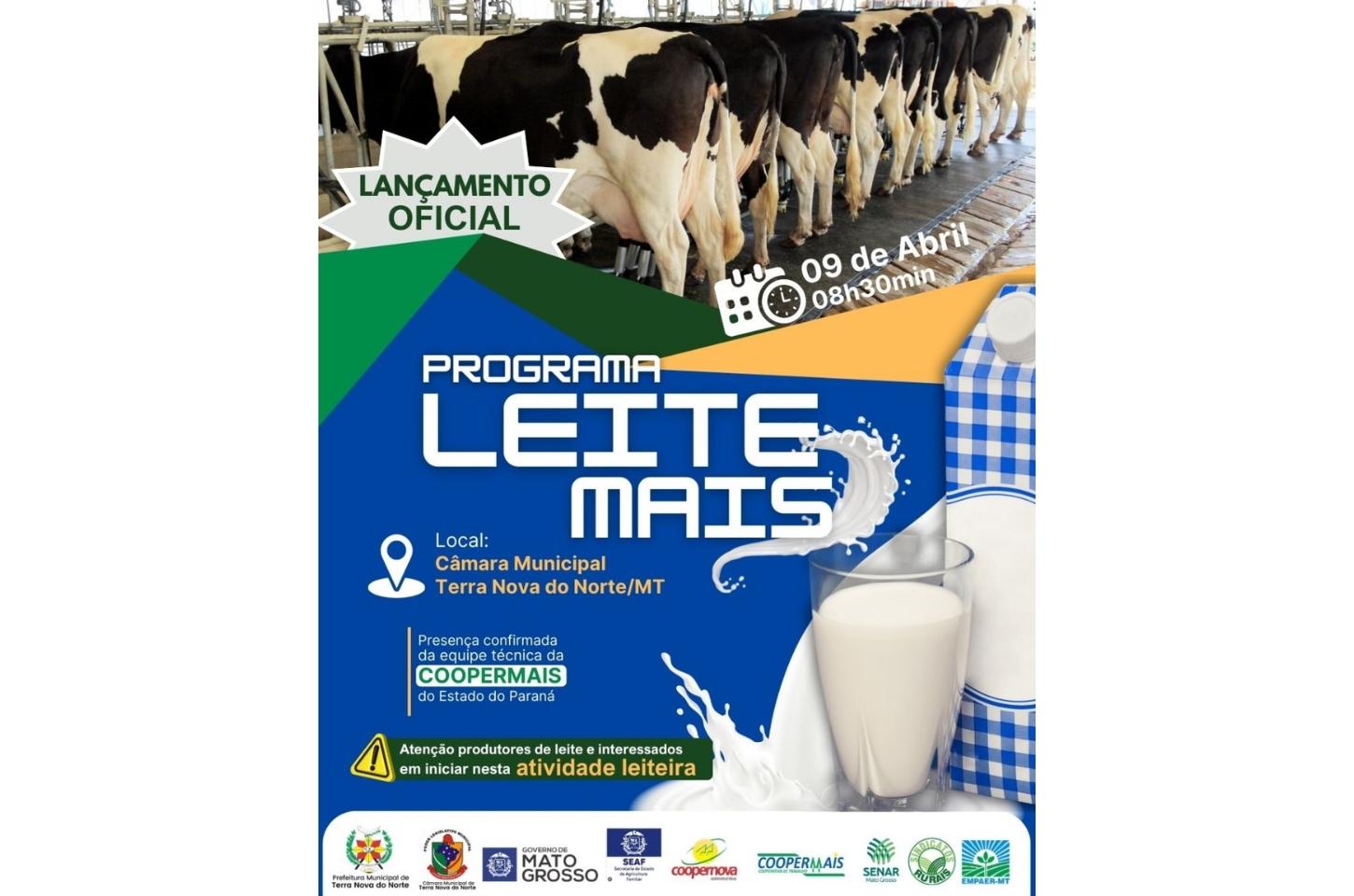 Programa “Leite Mais” que busca fortalecer a cadeia leiteira do município, terá lançamento dia 09 de Abril em Terra Nova do Norte.